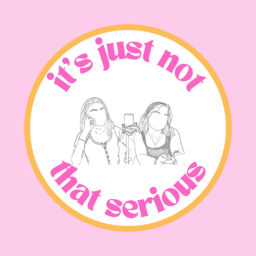 Podcast thumbnail for it's just not that serious