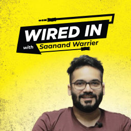 Podcast thumbnail for Wired In with Saanand Warrier