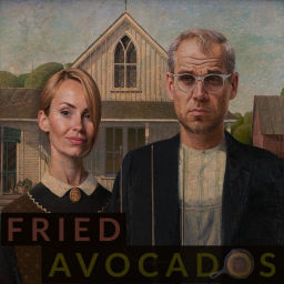 Podcast thumbnail for Fried Avocados
