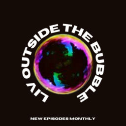 Podcast thumbnail for Liv Outside The Bubble