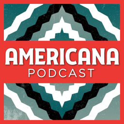Podcast thumbnail for Americana Podcast