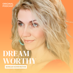 Podcast thumbnail for Dream Worthy