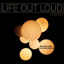Podcast thumbnail for Life Out Loud Podcast