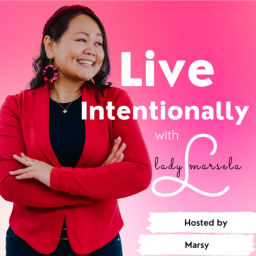 Podcast thumbnail for Live Intentionally with Ladymarsela