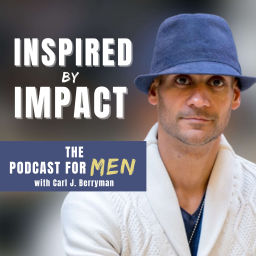 Podcast thumbnail for Inspired By Impact - A Podcast for Men
