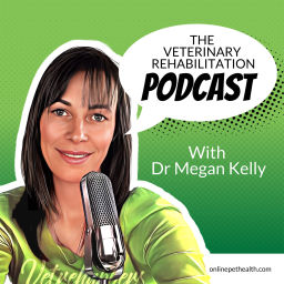 Podcast thumbnail for The Veterinary Rehabilitation Podcast