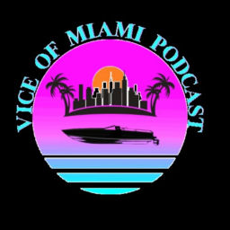 Podcast thumbnail for Vice of Miami Podcast