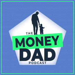 Podcast thumbnail for MoneyDad Podcast
