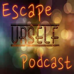 Podcast thumbnail for Escape urself Podcast