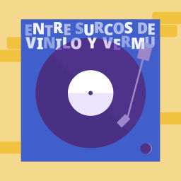 Podcast thumbnail for Entre surcos de vinilo y vermú