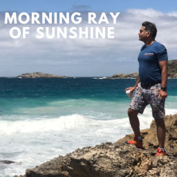 Podcast thumbnail for MORNING RAY OF SUNSHINE