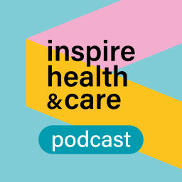 Podcast thumbnail for Inspire health&amp;care