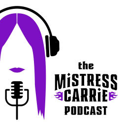 Podcast thumbnail for The Mistress Carrie Podcast