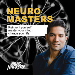 Podcast thumbnail for Neuro Masters - Reinvent Yourself, Master Your Mind, Change Your Life