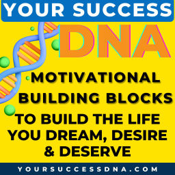 Podcast thumbnail for Your Success At Last DNA | Daily Motivation | Goal Setting