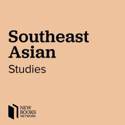 Podcast thumbnail for New Books in Southeast Asian Studies