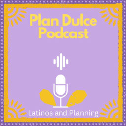 Podcast thumbnail for Plan Dulce Podcast