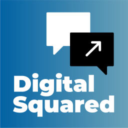 Podcast thumbnail for Digital Squared