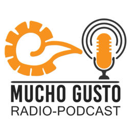 Podcast thumbnail for Mucho Gusto Radio