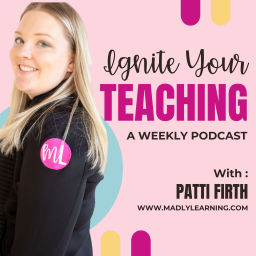 Podcast thumbnail for Ignite Your Teaching