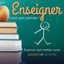 Podcast thumbnail for Enseigner, c'est pas sorcier !