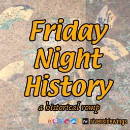 Podcast thumbnail for Friday Night History