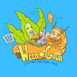 Podcast thumbnail for Weed + Grub