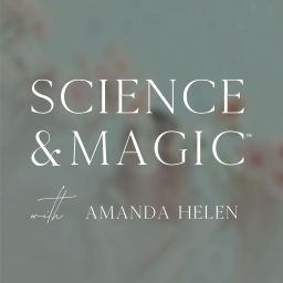 Podcast thumbnail for Science & Magic with Amanda