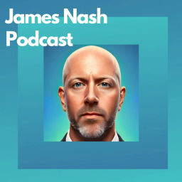 Podcast thumbnail for James Nash Podcast