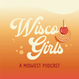 Podcast thumbnail for Wisco Girls