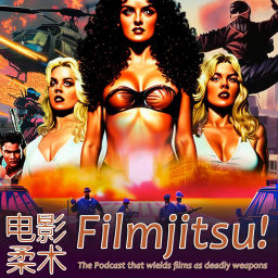 Podcast thumbnail for Filmjitsu! The Podcast that wields films as deadly weapons