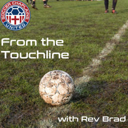 Podcast thumbnail for From The Touchline - Soccer Chaplains United