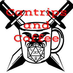 Podcast thumbnail for Cantrips and Coffee