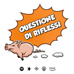 Podcast thumbnail for Questione di riflessi