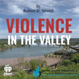 Podcast thumbnail for Violence In The Valley - Presented by Intra-State Insurance