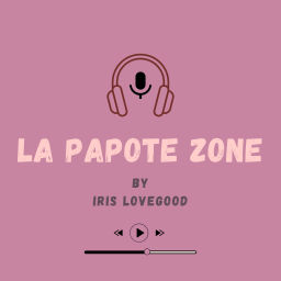 Podcast thumbnail for La papote zone