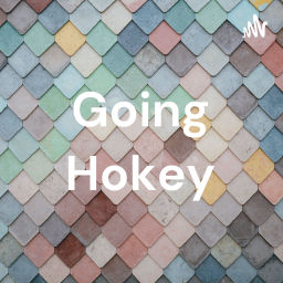 Podcast thumbnail for Going Hokey