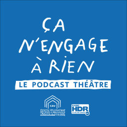 Podcast thumbnail for Ça n'engage à rien