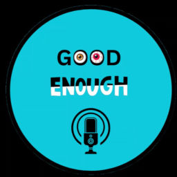 Podcast thumbnail for GoodEnough