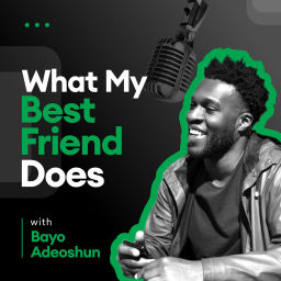 Podcast thumbnail for What My Best Friend Does
