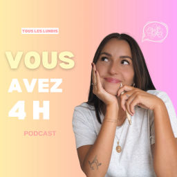 Podcast thumbnail for Vous avez 4h