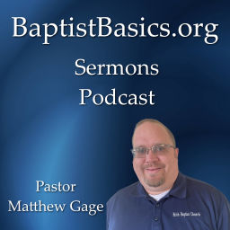 Podcast thumbnail for BaptistBasics.org - Sermons