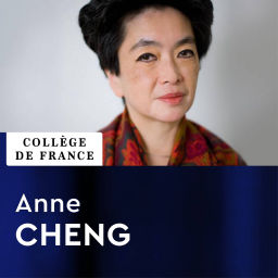 Podcast thumbnail for Histoire intellectuelle de la Chine - Anne Cheng