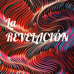 Podcast thumbnail for La REVELACIÓN