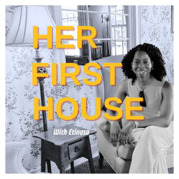 Podcast thumbnail for Her First House