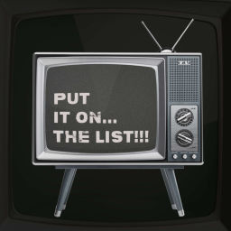 Podcast thumbnail for Put it on the List!!!