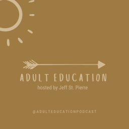 Podcast thumbnail for Adult Education