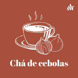 Podcast thumbnail for Chá de Cebolas