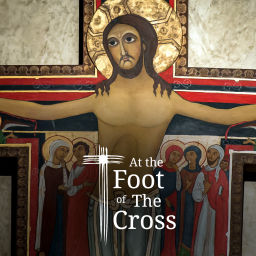 Podcast thumbnail for At the Foot of the Cross