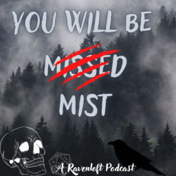 Podcast thumbnail for You Will be Mist